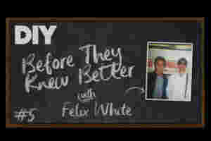 The Maccabees' Felix White is the latest guest on DIY's podcast Before They Knew Better