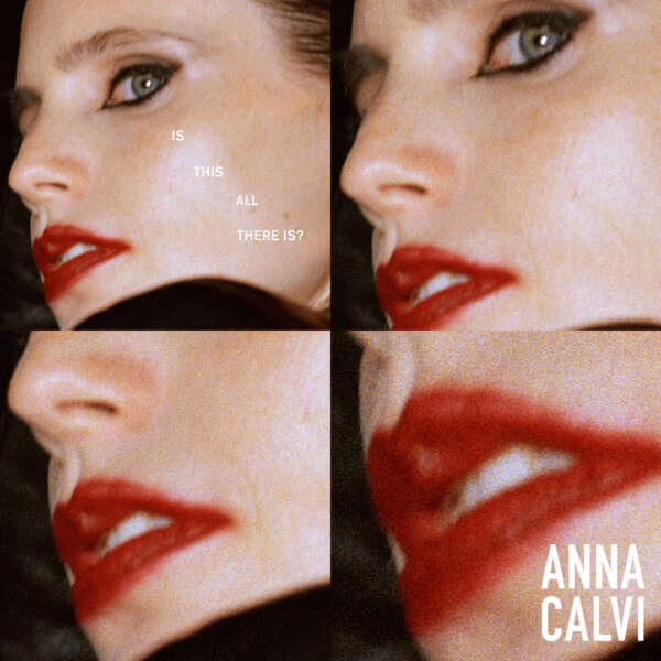 <strong>Anna Calvi - Is This All There Is?</strong>