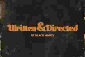 Black Honey - Written & Directed