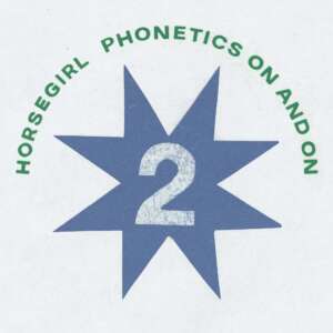 Horsegirl
- Phonetics On And On