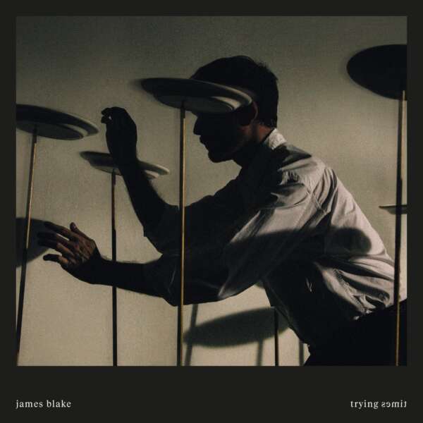 <strong>James Blake - Trying Times</strong>