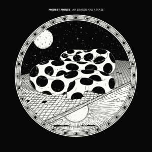 Modest Mouse - An Eraser And A Maze