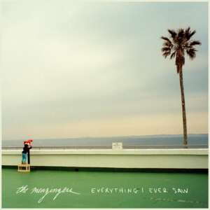 The Menzingers - Everything I Ever Saw