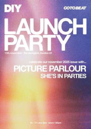 Picture Parlour & She's In Parties to play special launch party for DIY's November 2025 issue