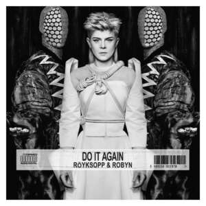 Röyksopp & Robyn - Do It Again review • DIY Magazine