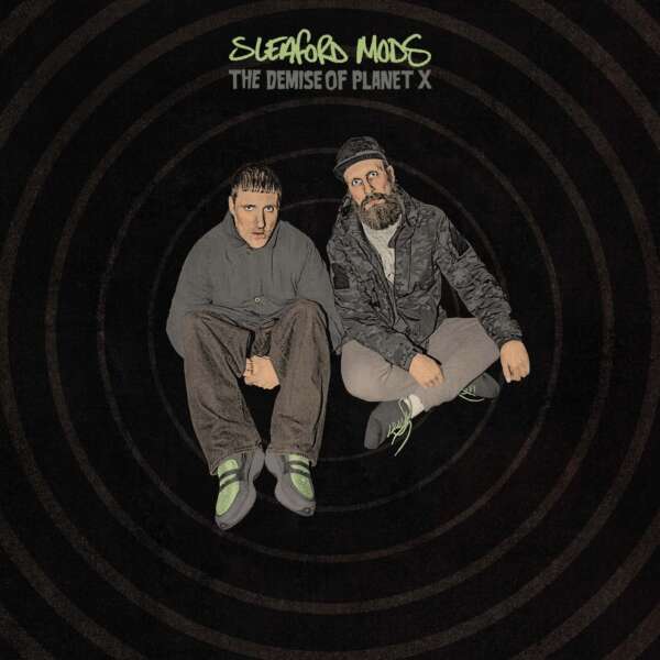 <strong>Sleaford Mods - The Demise Of Planet X</strong>