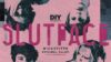 Slutface to headline London DIY Presents gig