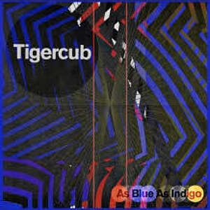 Tigercub - As Blue As Indigo