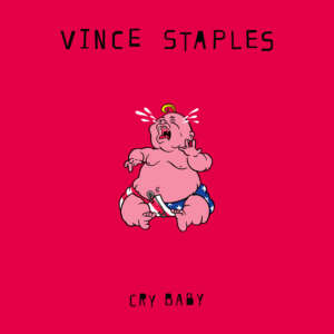 Vince Staples - Cry Baby