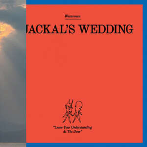 Westerman - A Jackal's Wedding