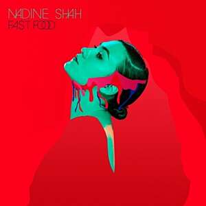 Nadine Shah - Fast Food