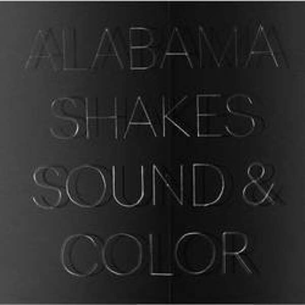 <strong>Alabama Shakes - Sound and Color</strong>