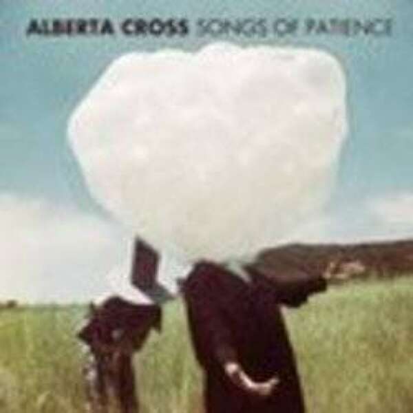<strong>Alberta Cross - Songs Of Patience</strong>