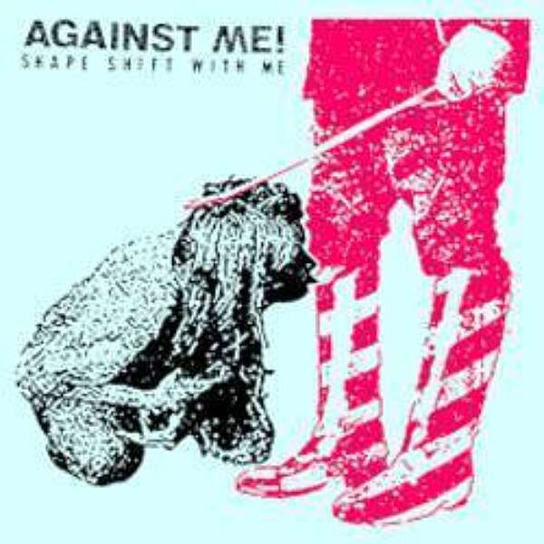 <strong>Against Me! - Shape Shift With Me</strong> 