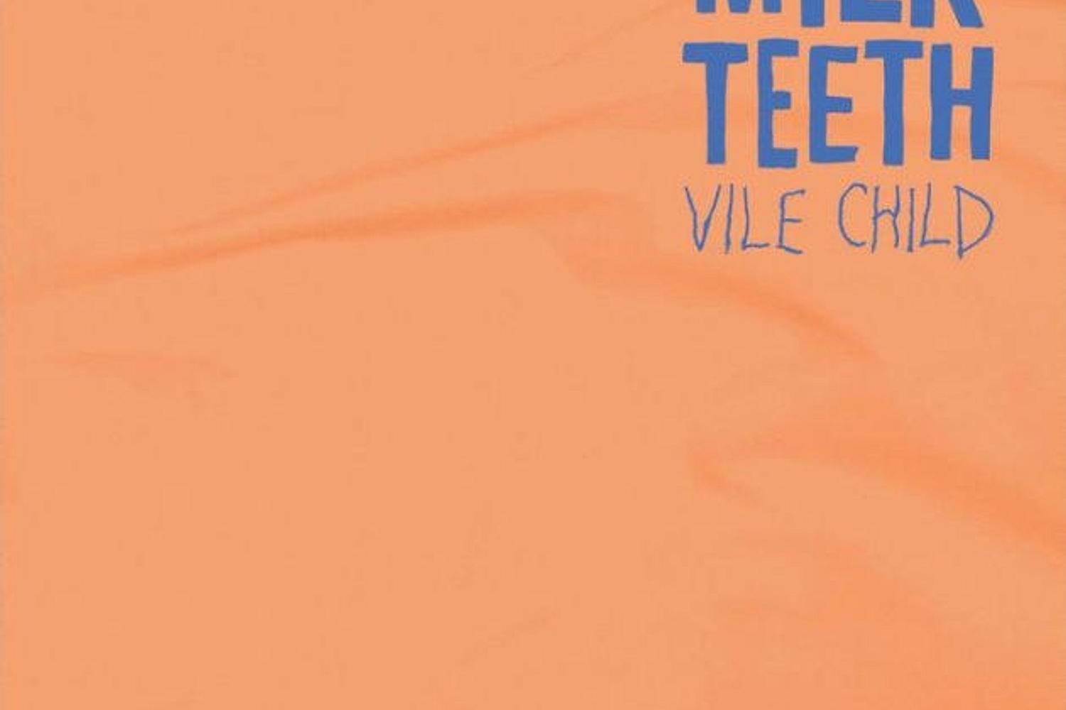 Milk Teeth - Vile Child