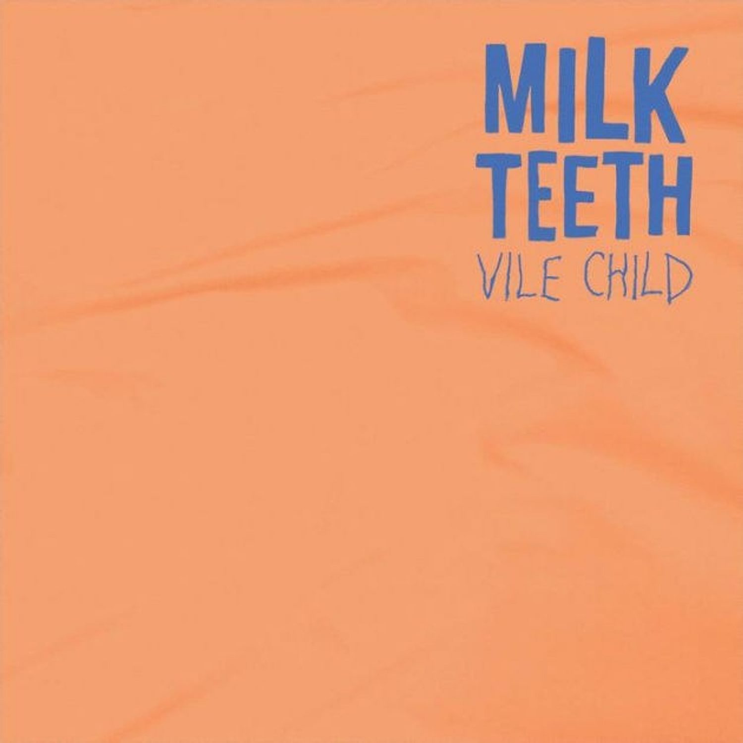 Milk Teeth - Vile Child