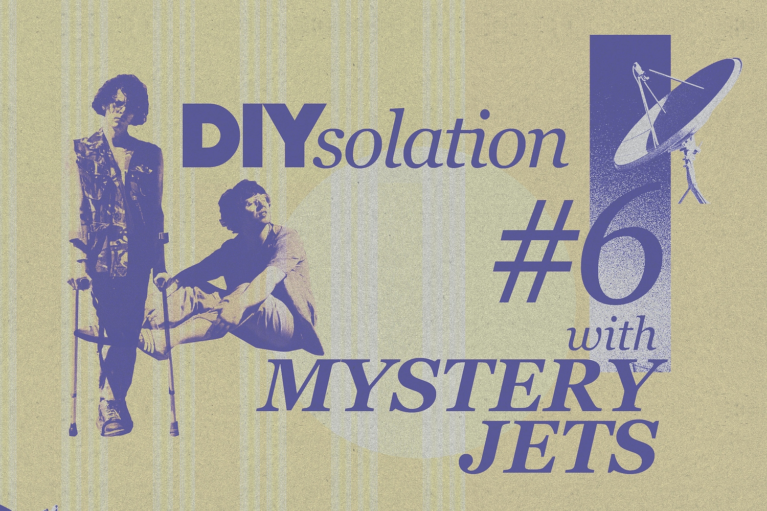 DIYsolation: #6 with Mystery Jets