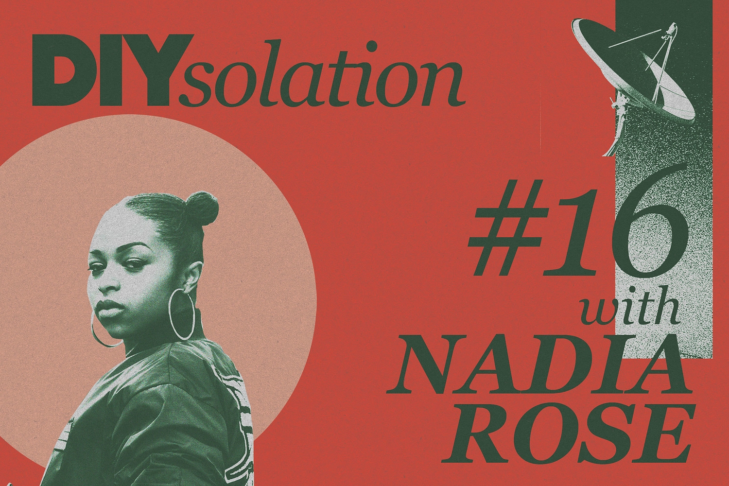 DIYsolation: #16 with Nadia Rose