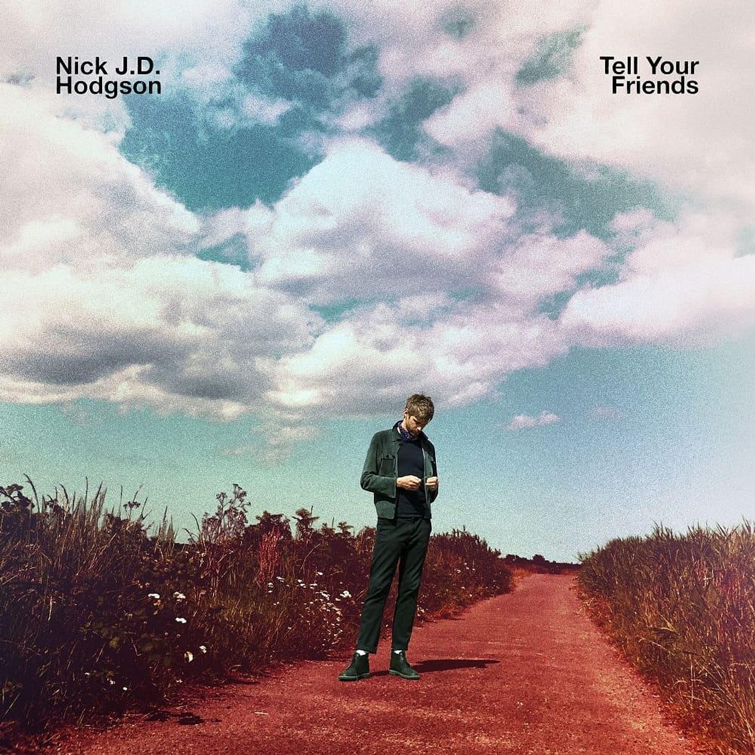 Nick J. D. Hodgson - Tell Your Friends