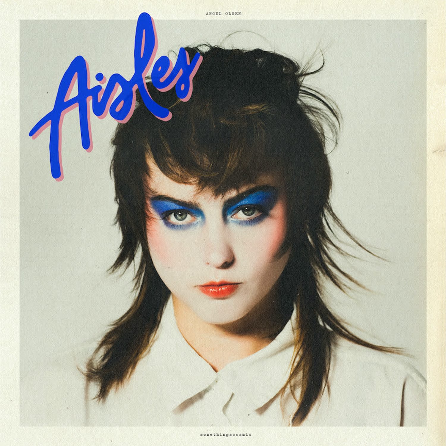 Angel Olsen -  Aisles