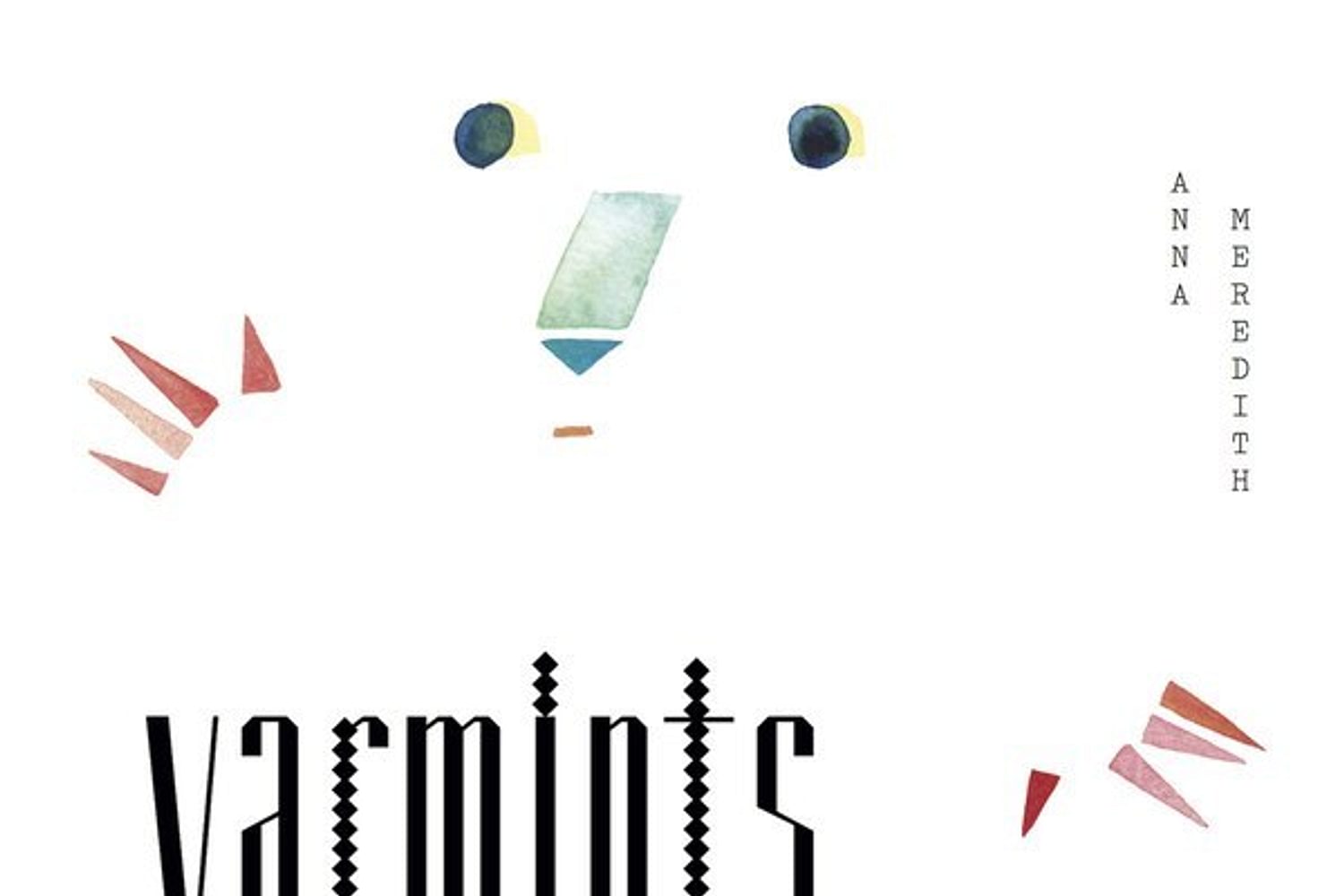 Anna Meredith - Varmints
