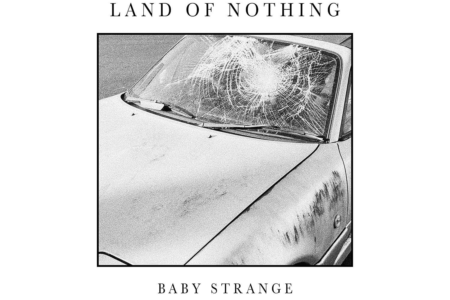 Baby Strange - Land Of Nothing
