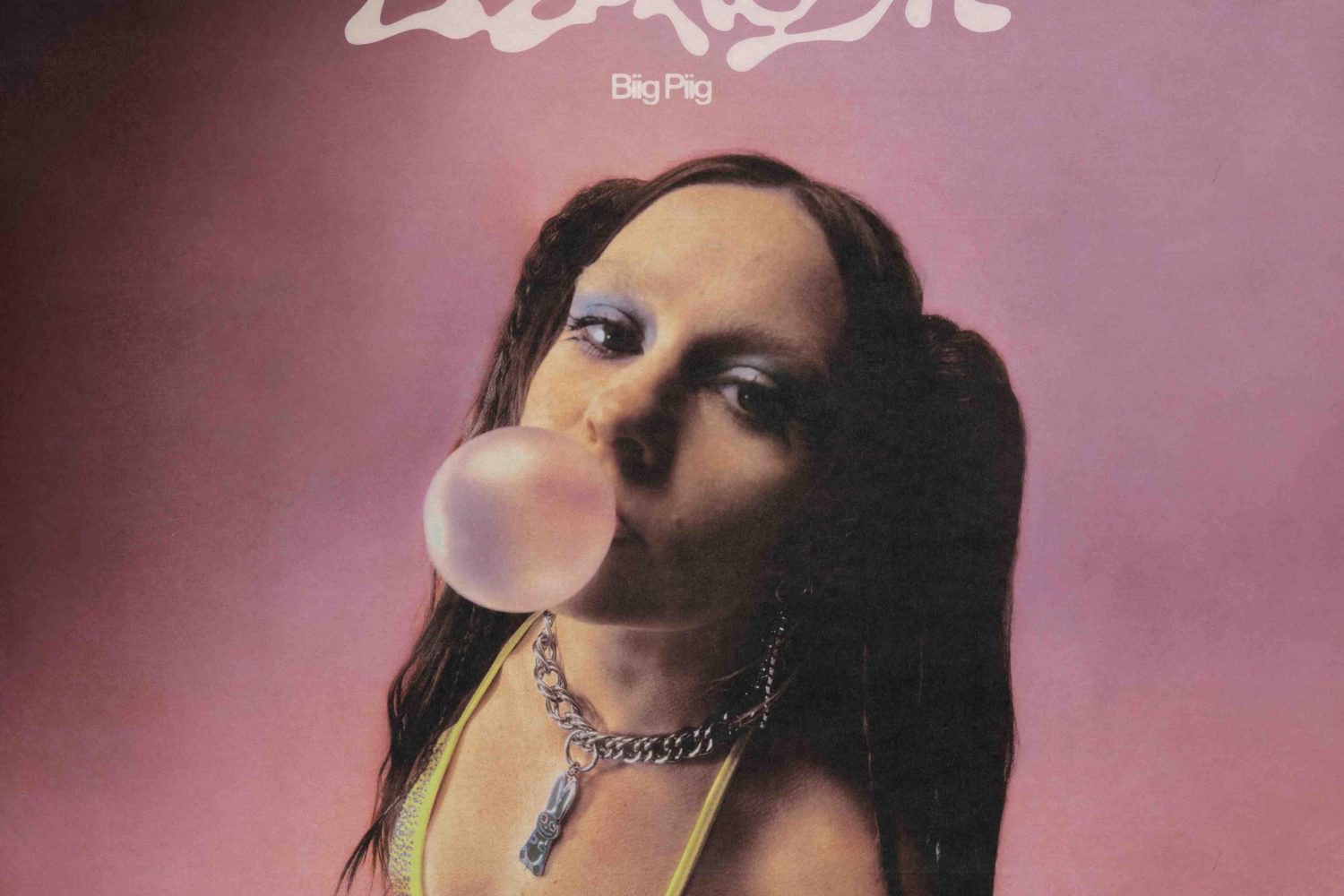 Biig Piig - Bubblegum