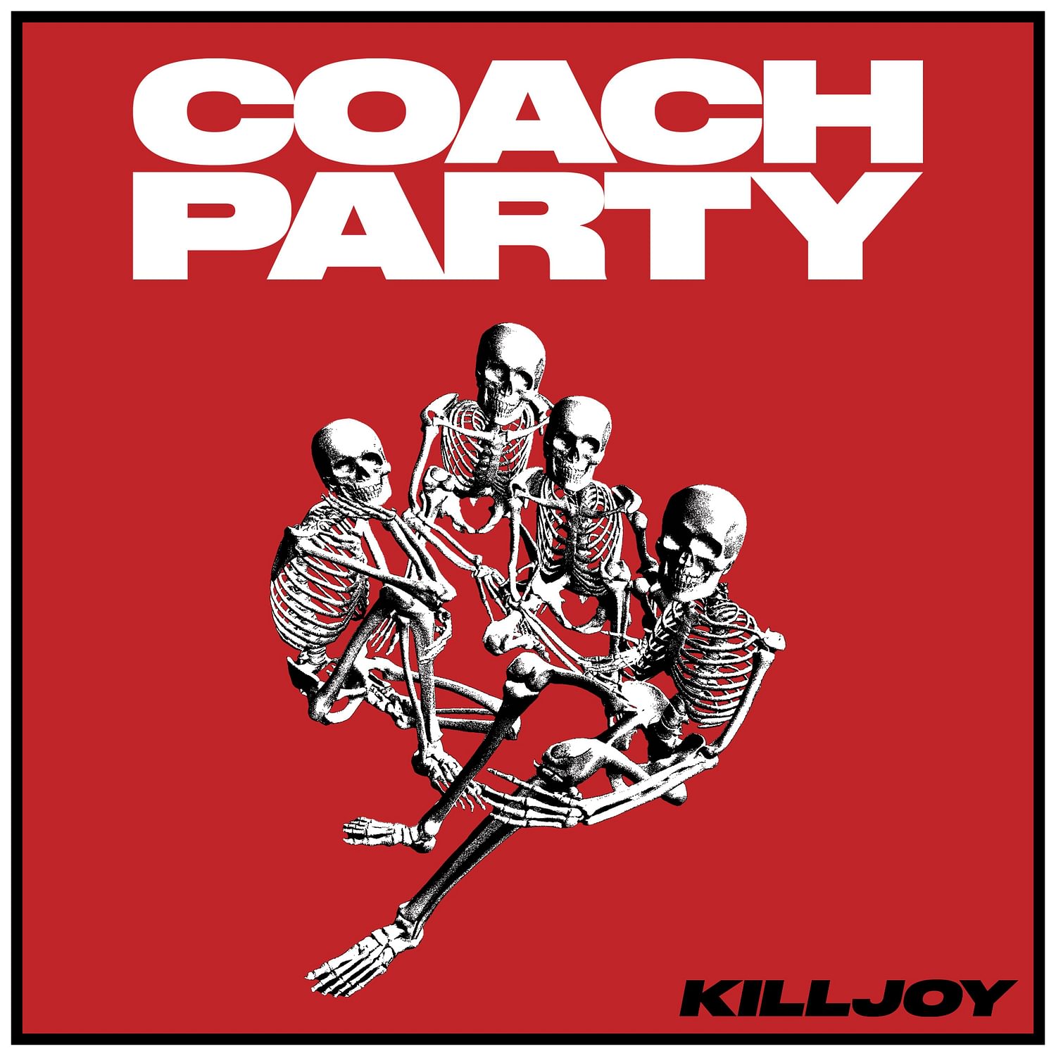 <p><strong>Coach Party</strong> - KILLJOY</p>