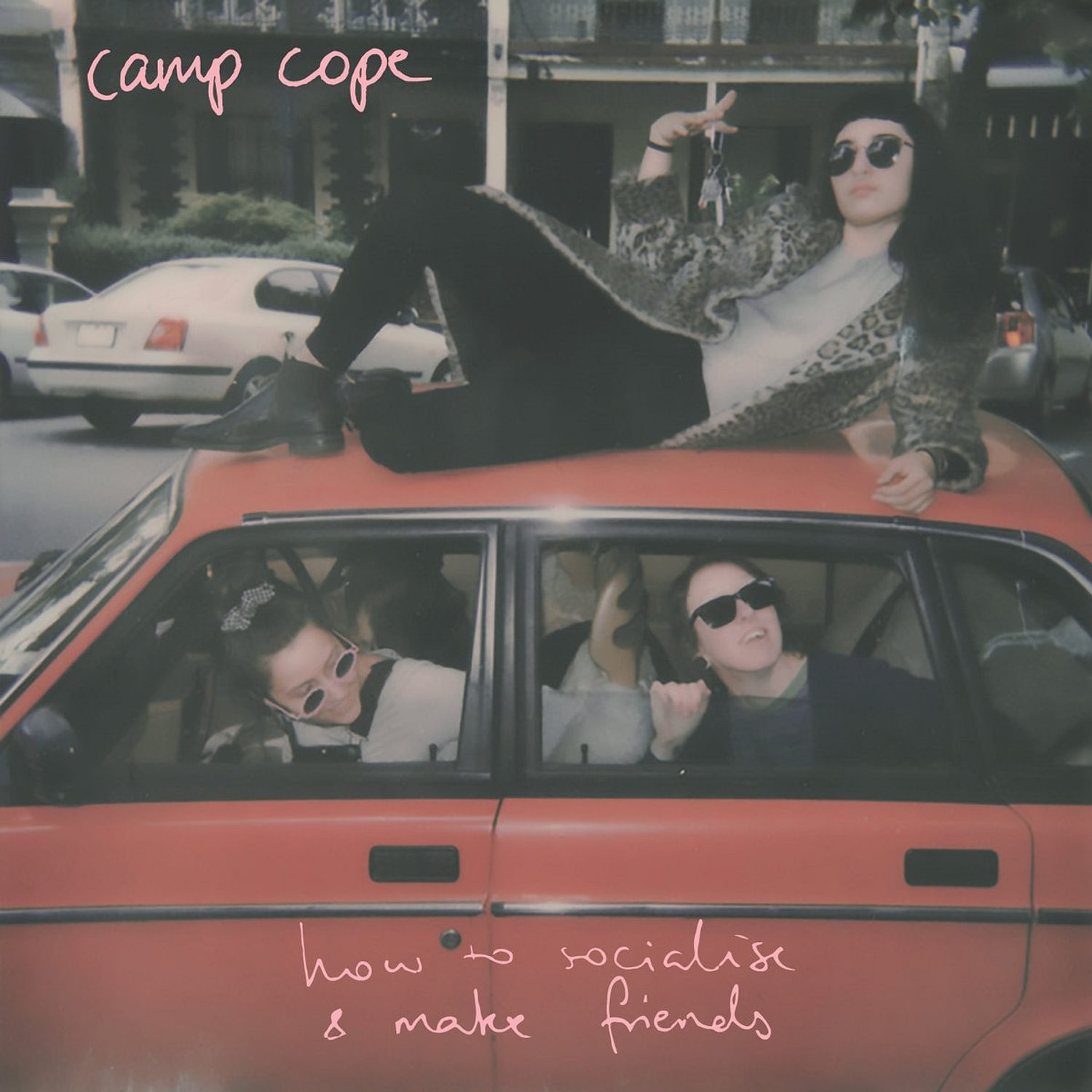 Camp Cope - How To Socialise and Make Friends