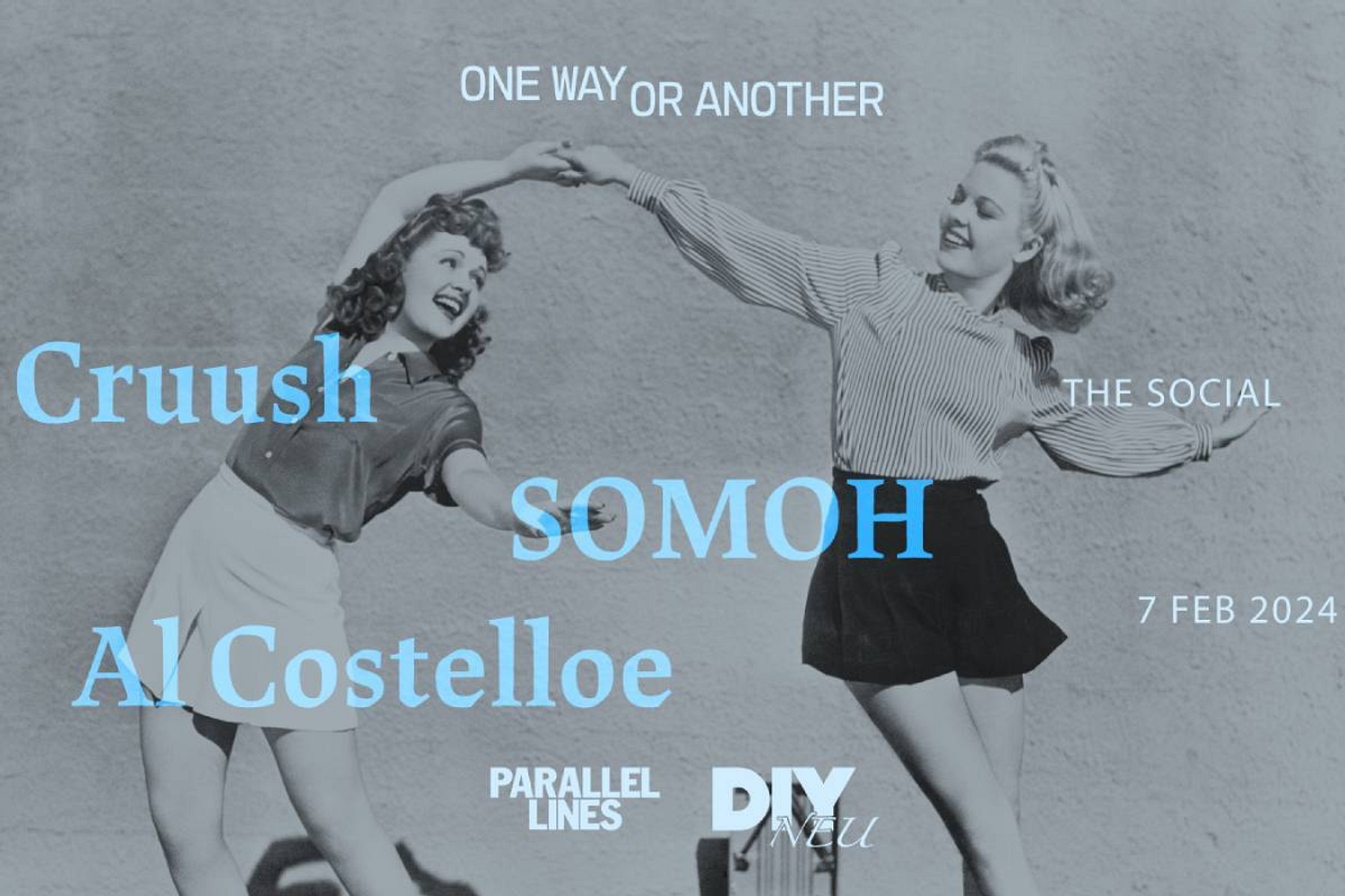 Cruush, SOMOH and Al Costelloe to play next One Way Or Another