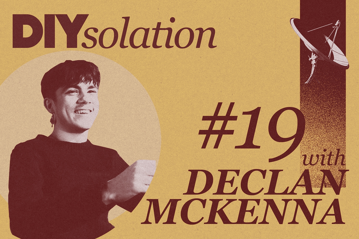 DIYsolation: #19 with Declan McKenna