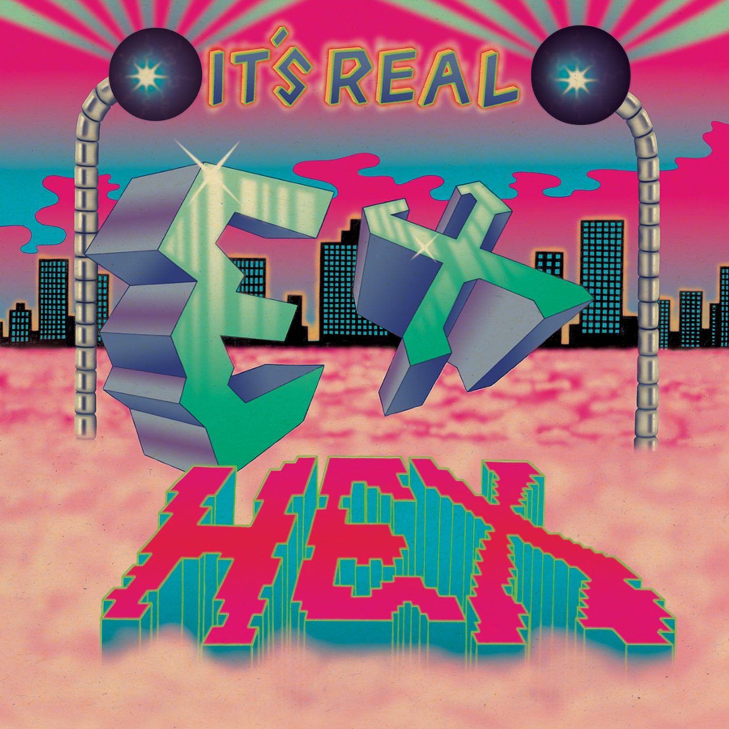 Ex Hex - It’s Real