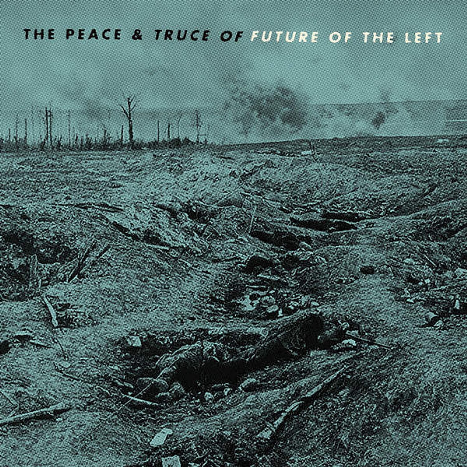 Future of the Left - the peace & truce of future of the left