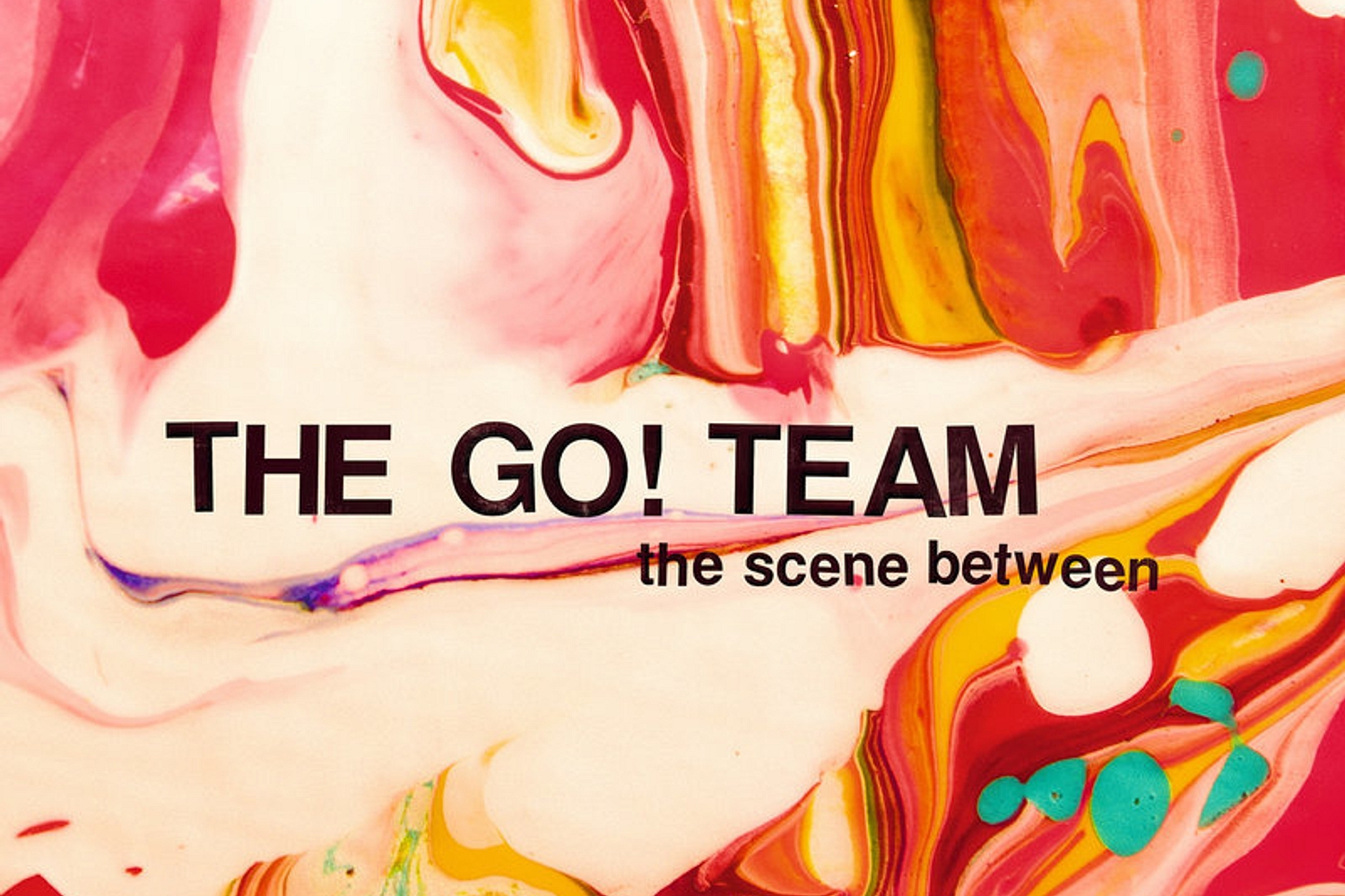 The Go! Team - The Scene Between