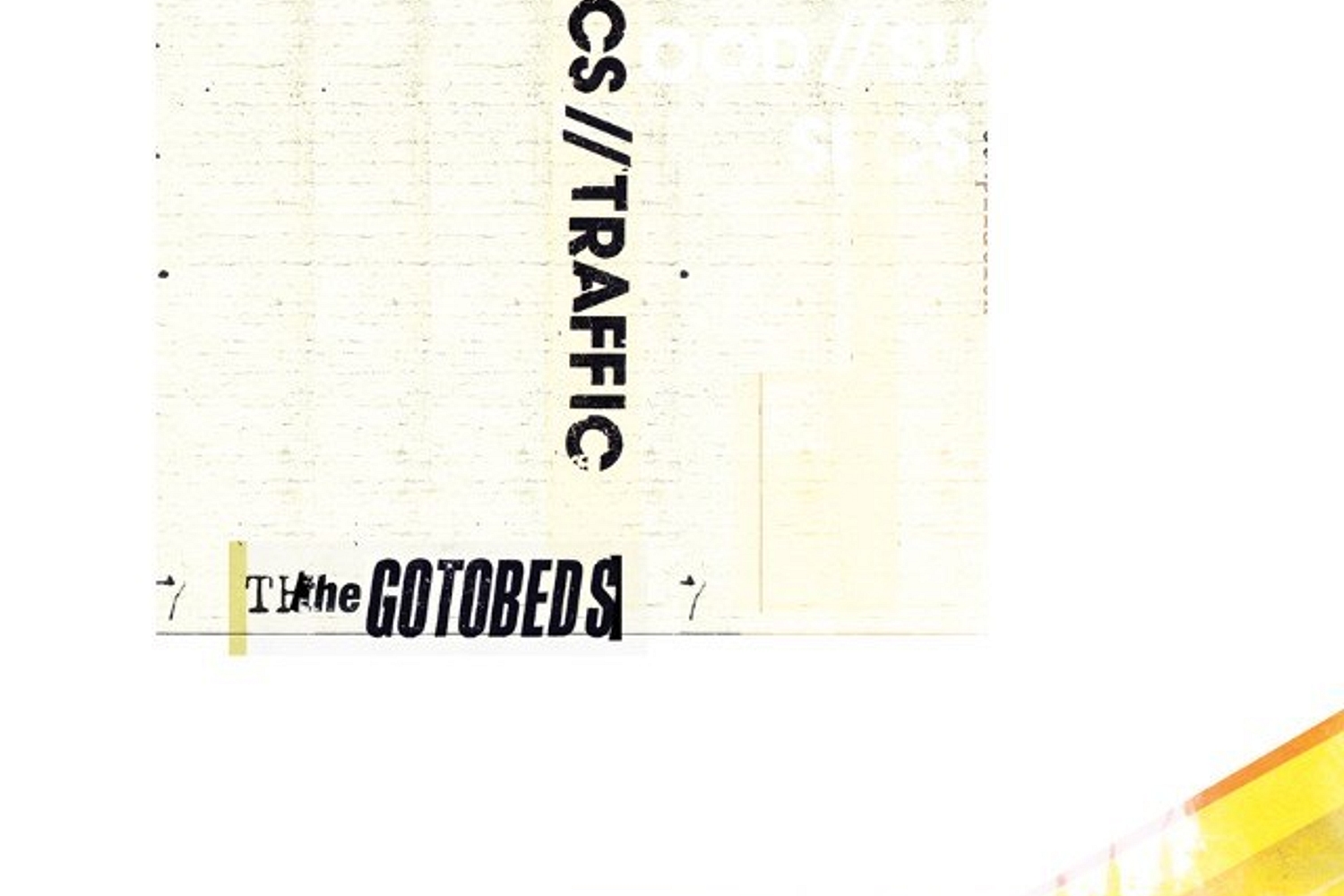 The Gotobeds — Blood // Sugar // Secs // Traffic