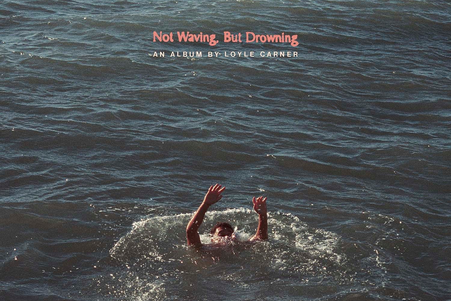 Loyle Carner - Not Waving, But Drowning