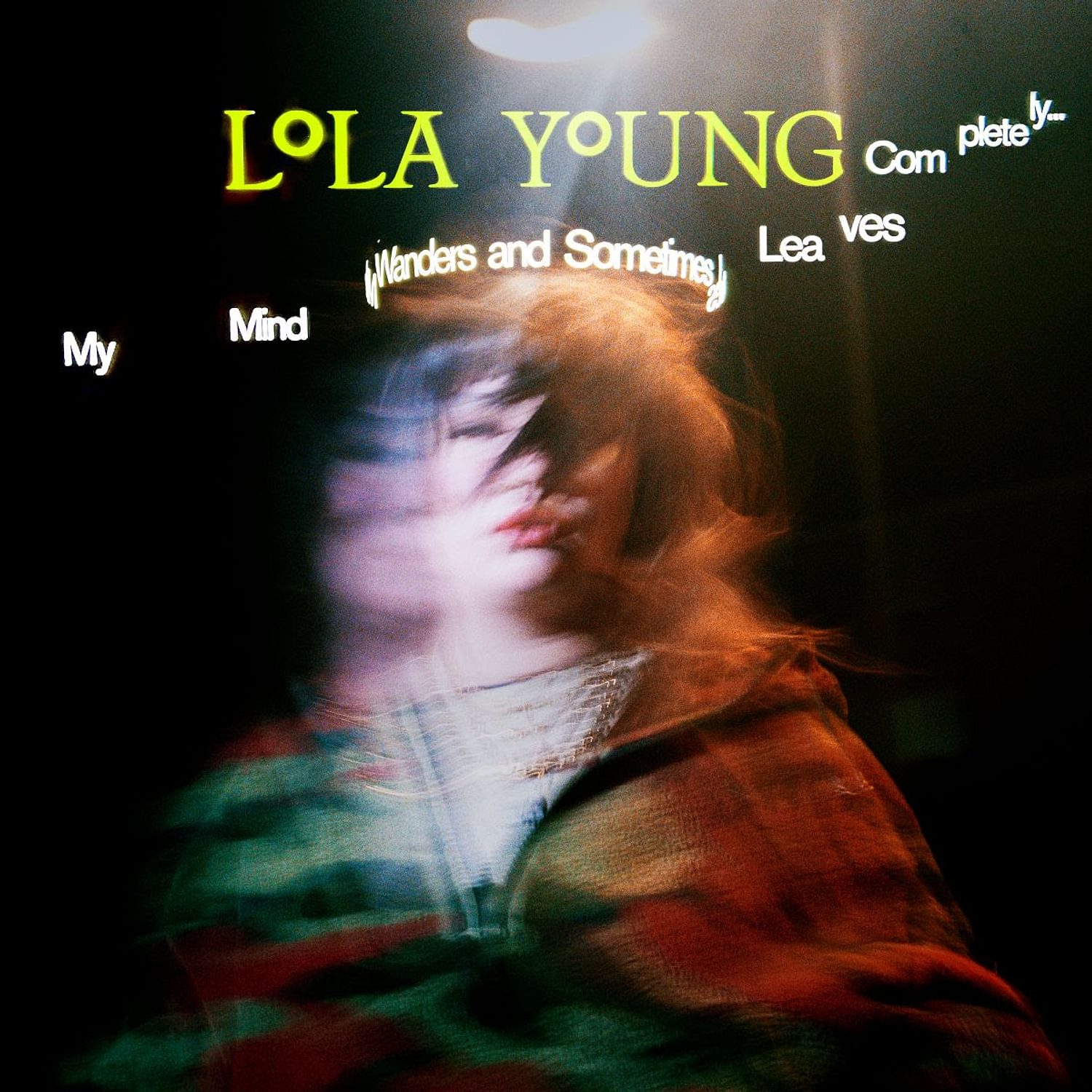 <p><strong>Lola Young</strong> - My Mind Wanders And Sometimes Leaves Completely</p>