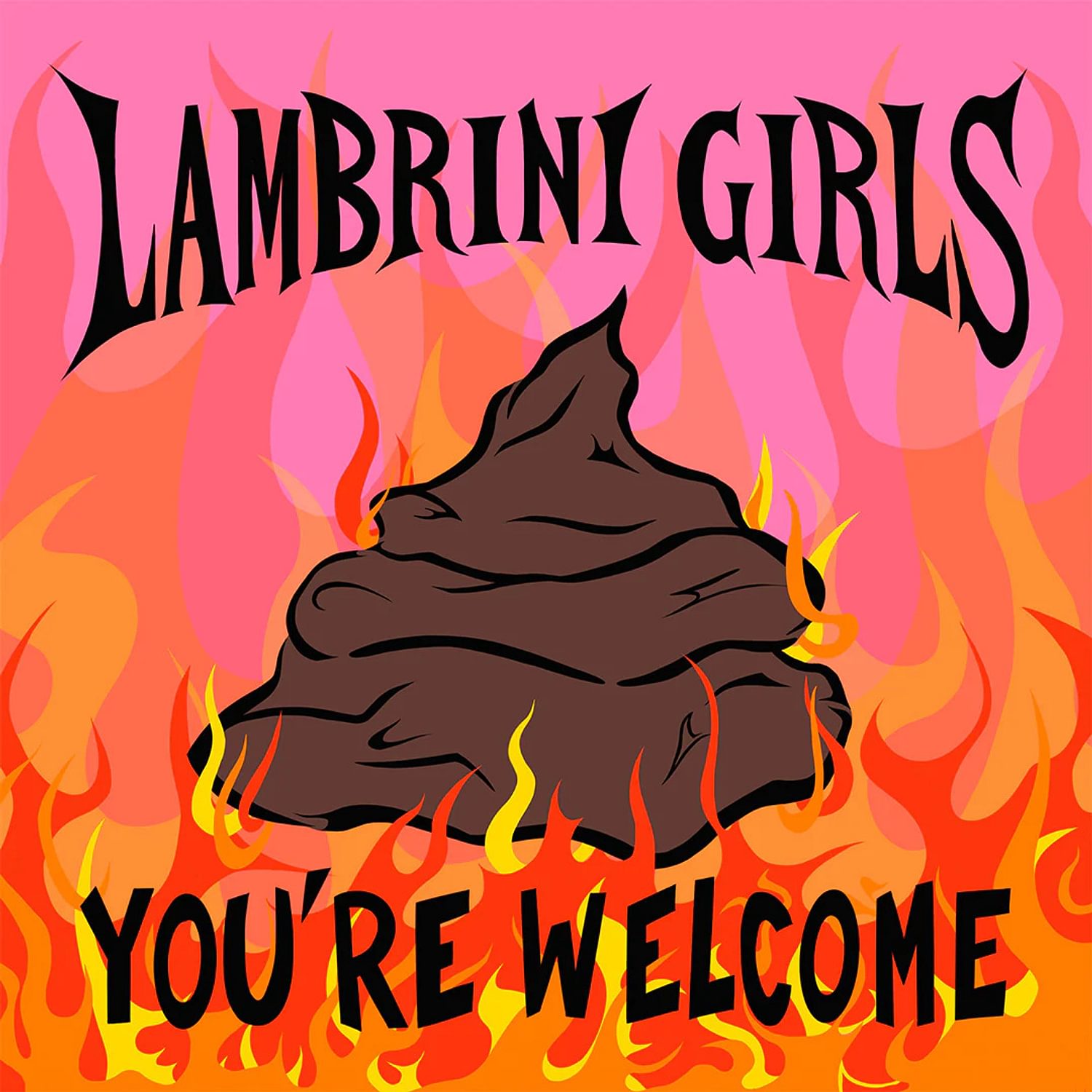 <p><strong>Lambrini Girls </strong>- You’re Welcome</p>