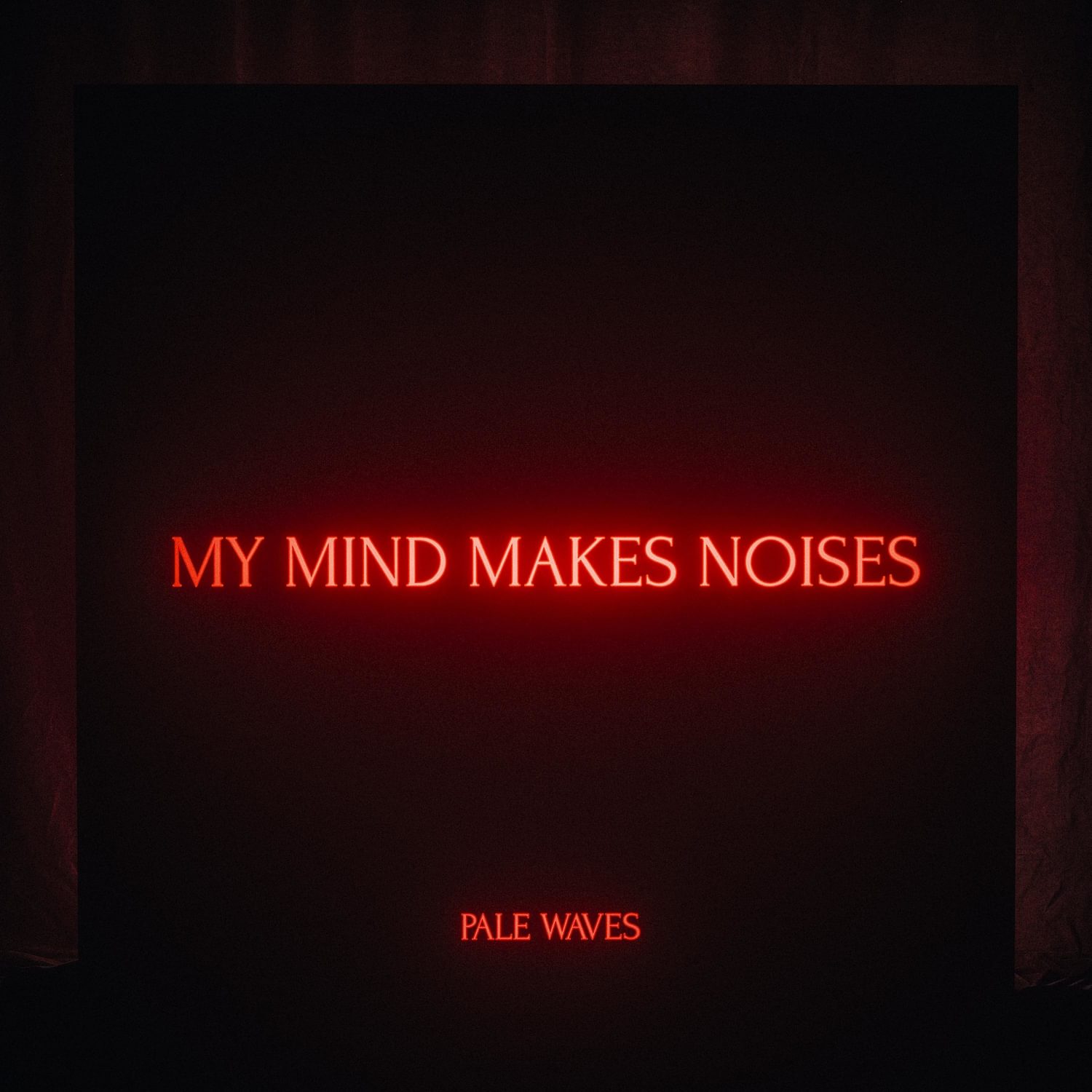Pale Waves - My Mind Makes Noises