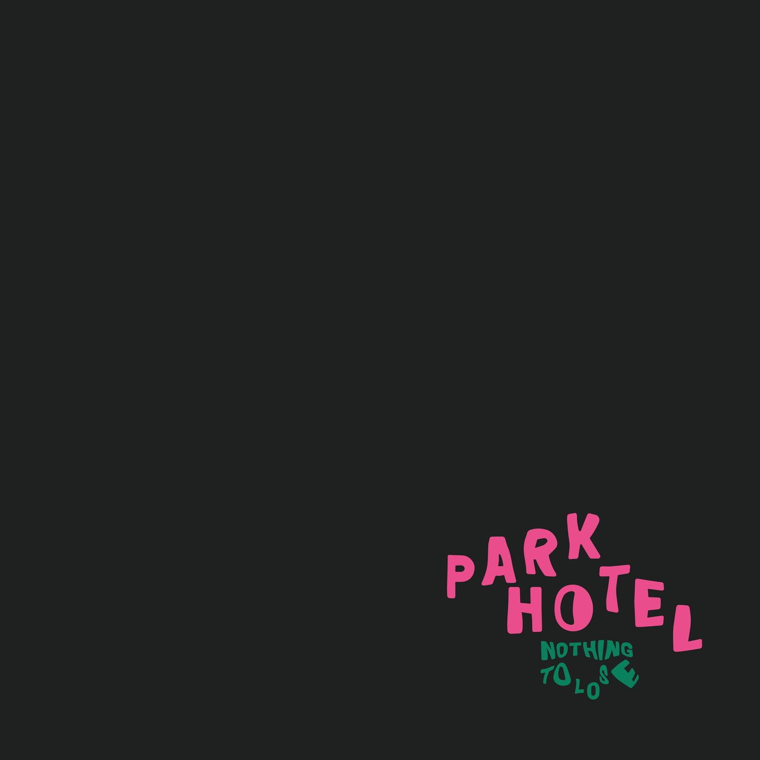 Park Hotel - Nothing To Lose