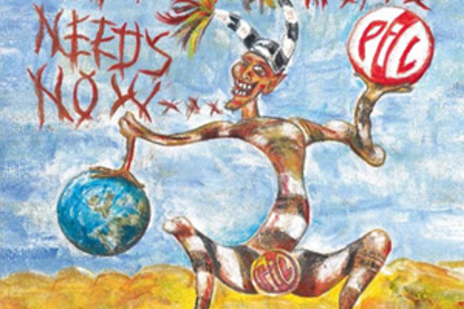 Public Image Ltd - What the World Needs Now…