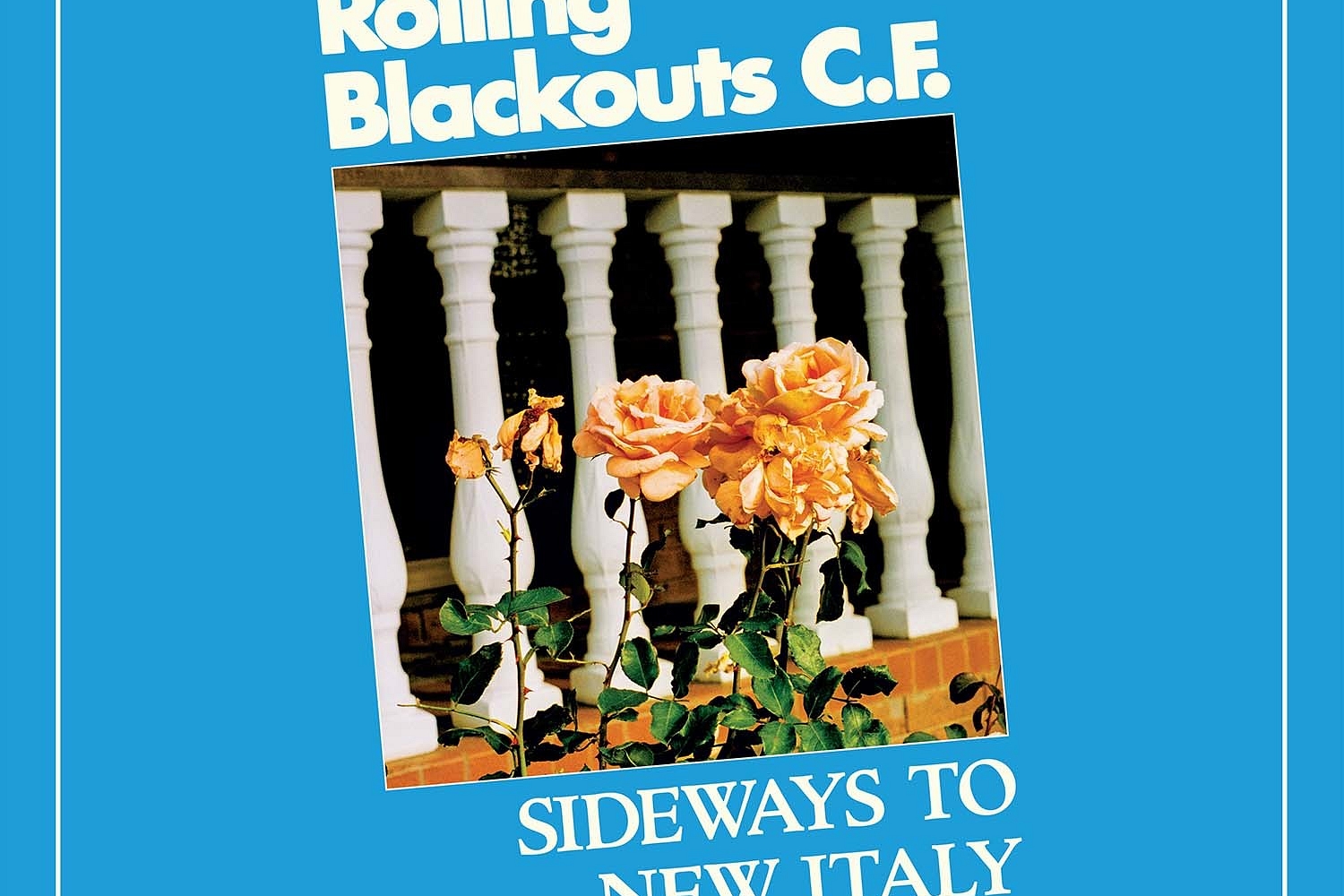 Rolling Blackouts Coastal Fever - Sideways To New Italy