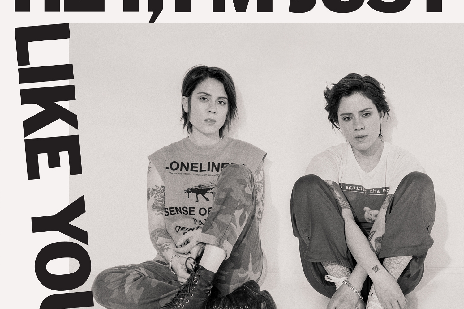 Tegan and Sara - Hey, I’m Just Like You