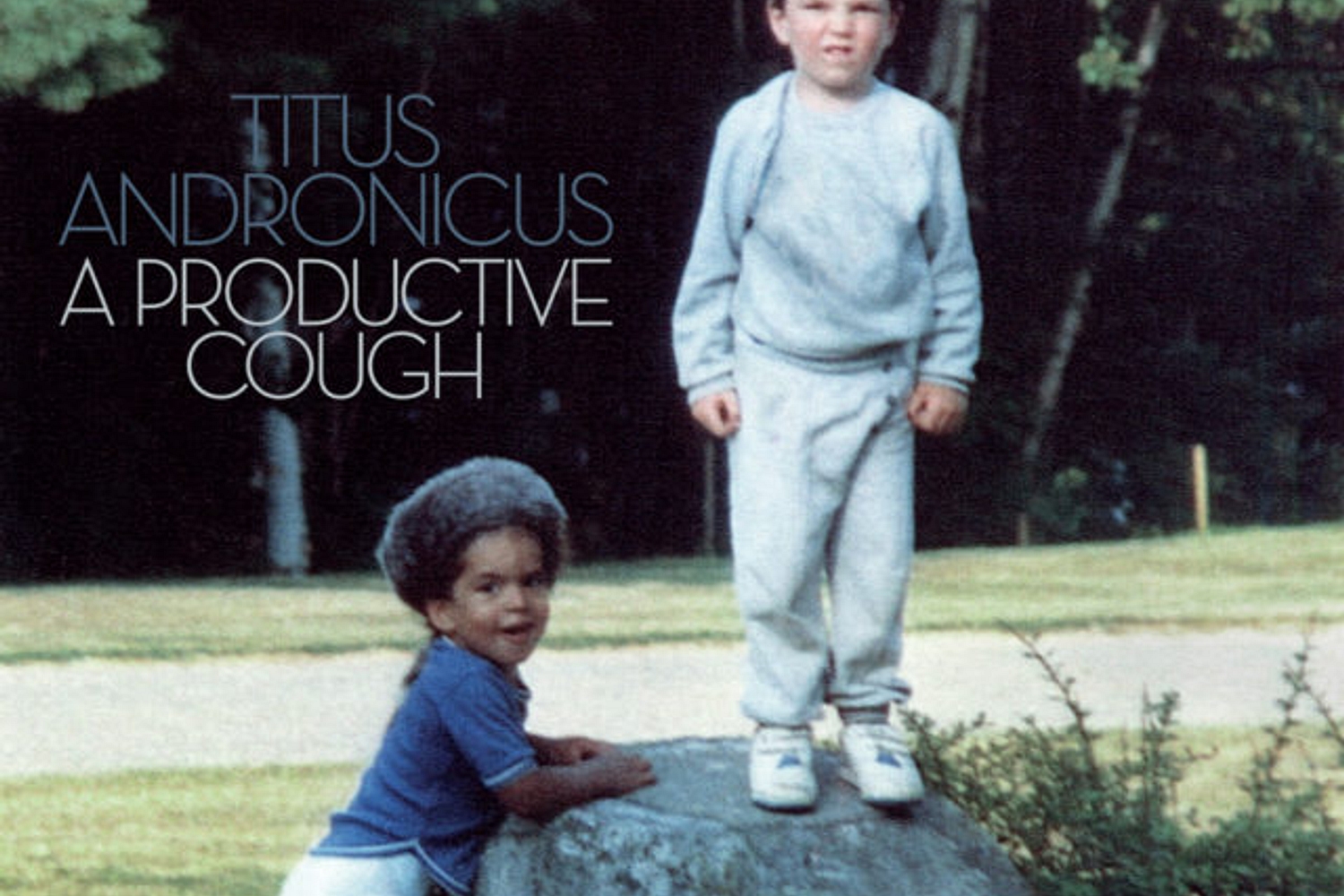 Titus Andronicus - A Productive Cough