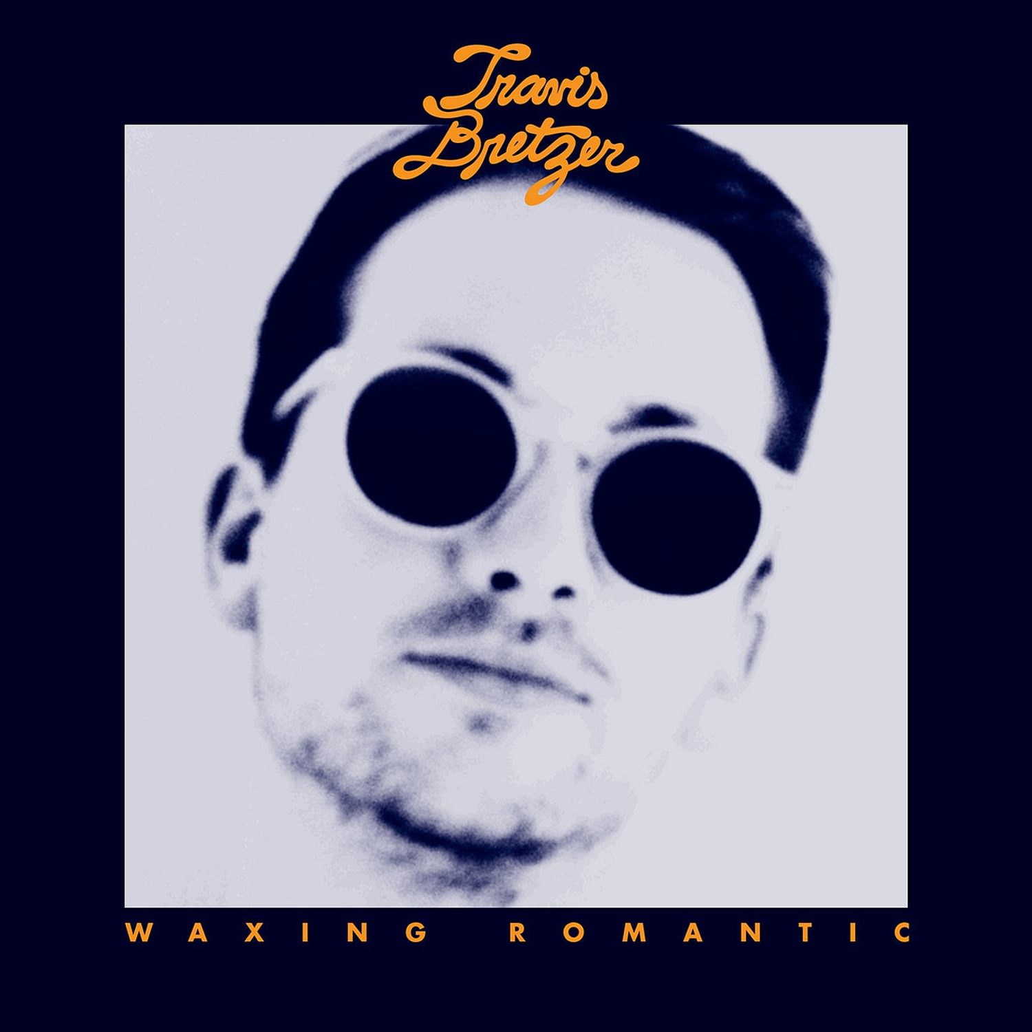 Travis Bretzer - Waxing Romantic