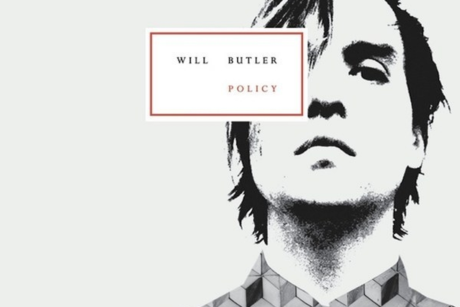 Will Butler - Policy