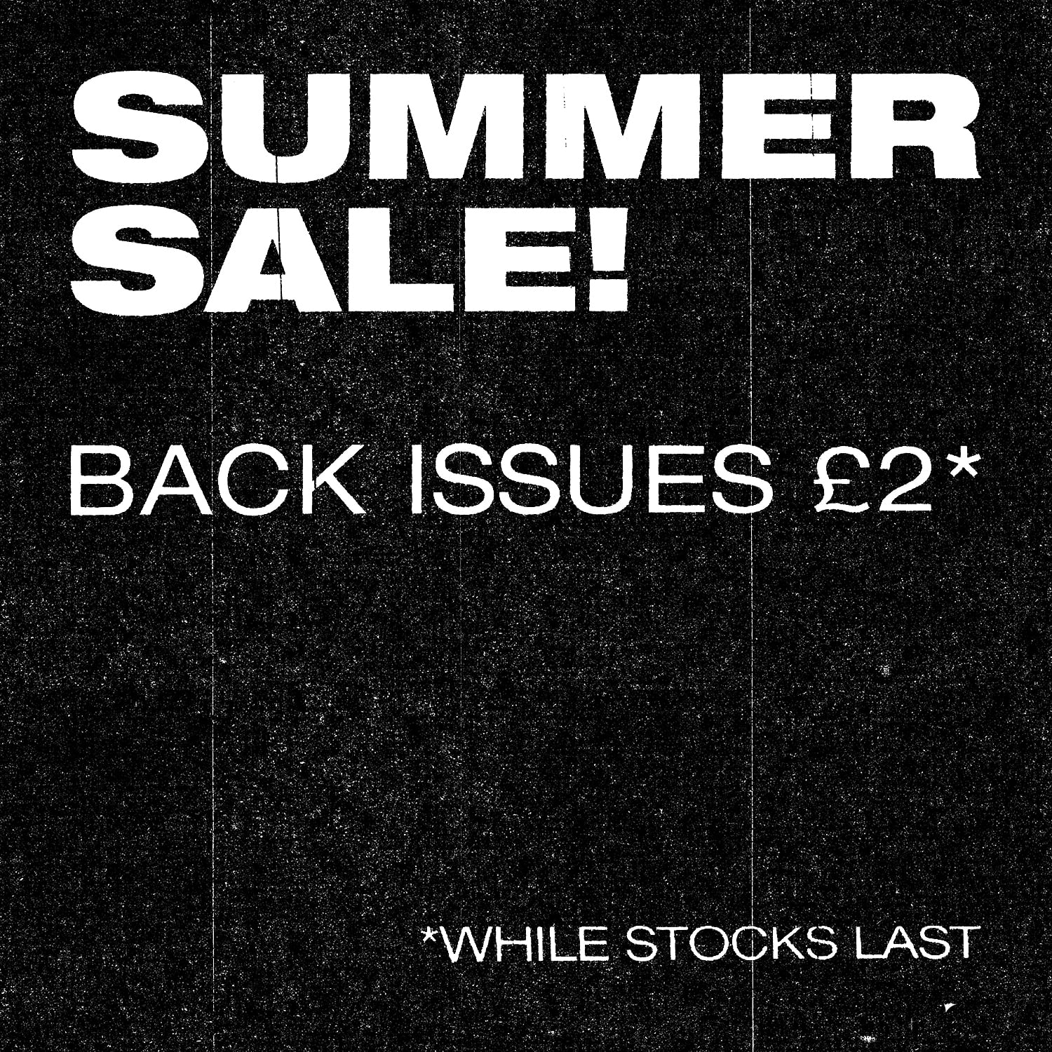 Summer Sale offer, back issues on offer for £2